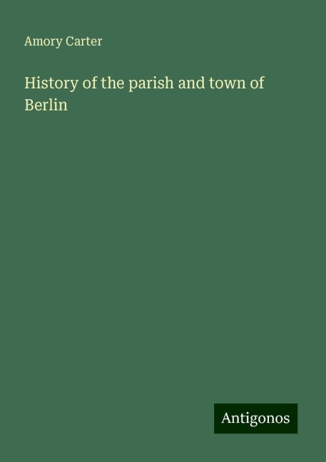 History of the parish and town of Berlin