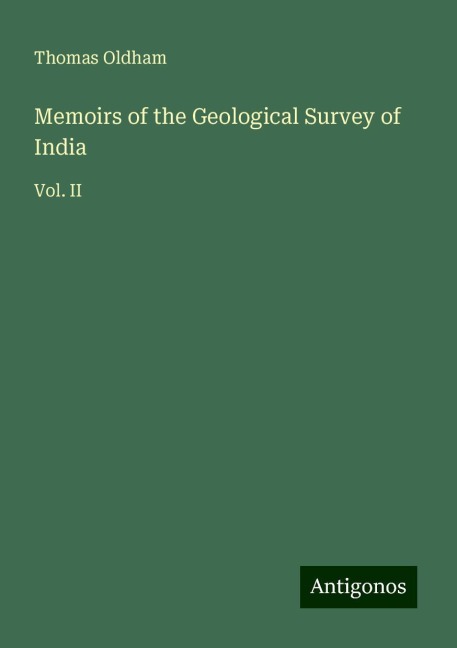 Memoirs of the Geological Survey of India: Vol. II