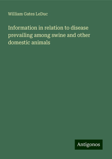 Information in relation to disease prevailing among swine and other domestic animals