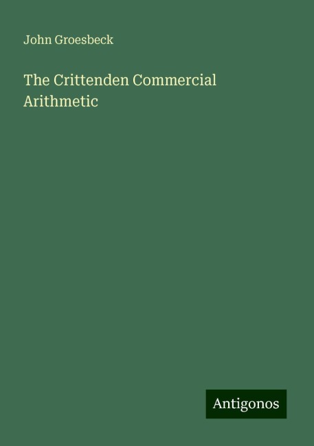 The Crittenden Commercial Arithmetic