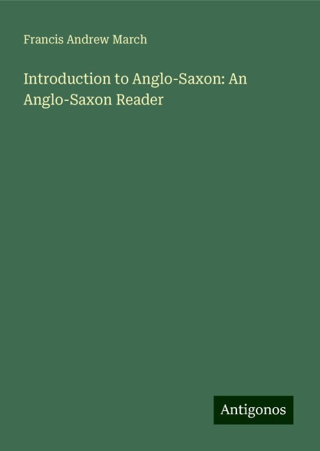 Introduction to Anglo-Saxon: An Anglo-Saxon Reader