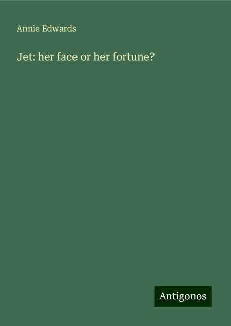 Jet: her face or her fortune?