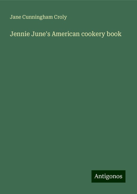 Jennie Junes American cookery book