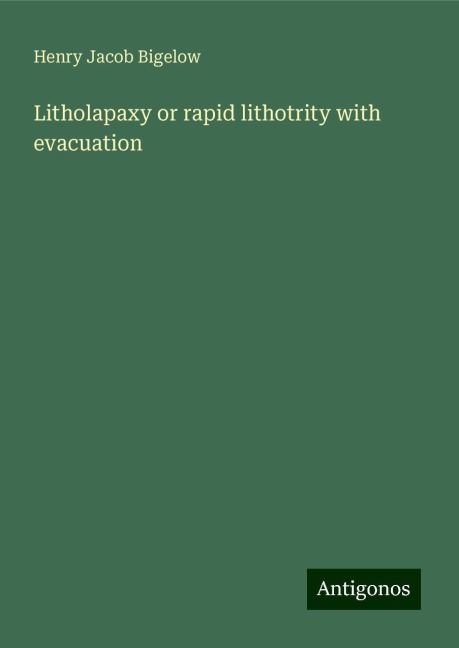 Litholapaxy or rapid lithotrity with evacuation