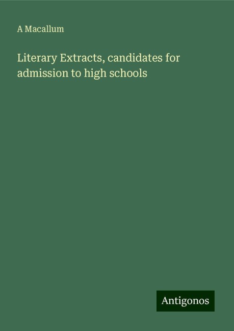 Literary Extracts, candidates for admission to high schools