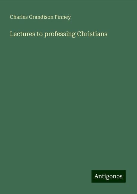 Lectures to professing Christians