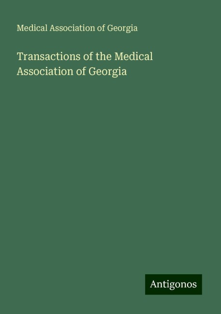 Transactions of the Medical Association of Georgia