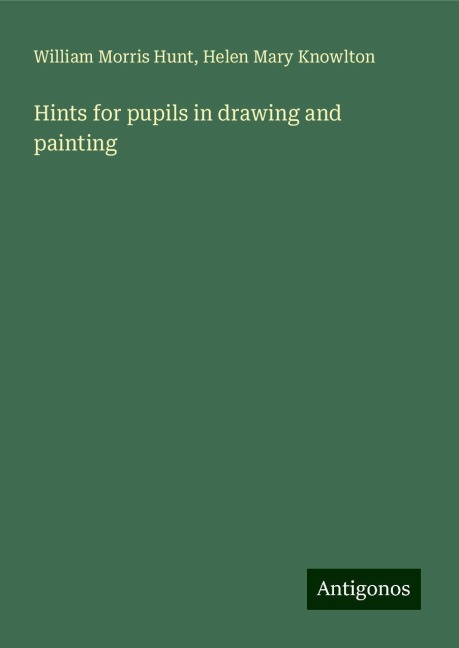Hints for pupils in drawing and painting