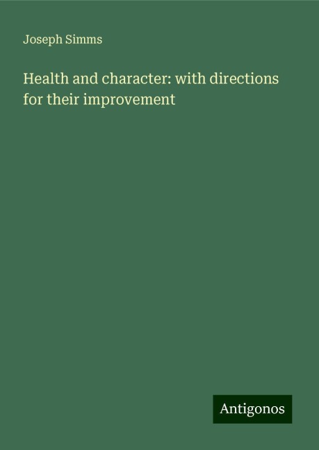 Health and character: with directions for their improvement