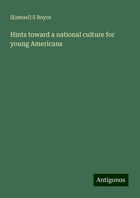 Hints toward a national culture for young Americans