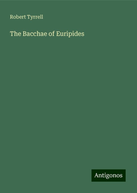 The Bacchae of Euripides