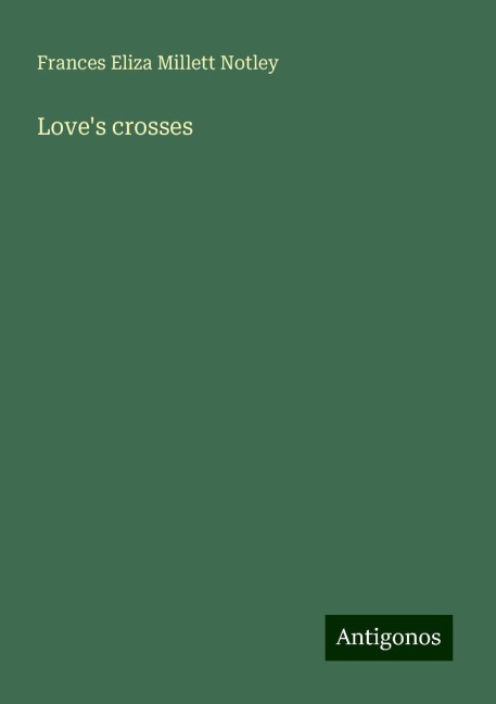 Loves crosses