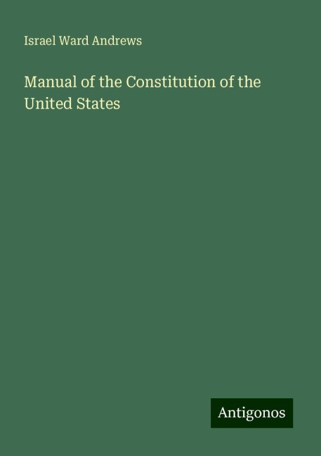 Manual of the Constitution of the United States