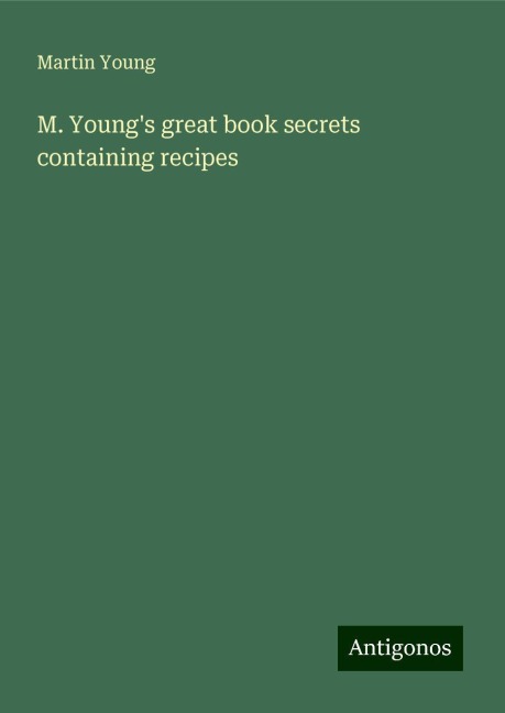 M. Youngs great book secrets containing recipes