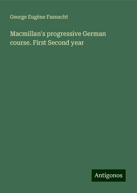 Macmillans progressive German course. First Second year