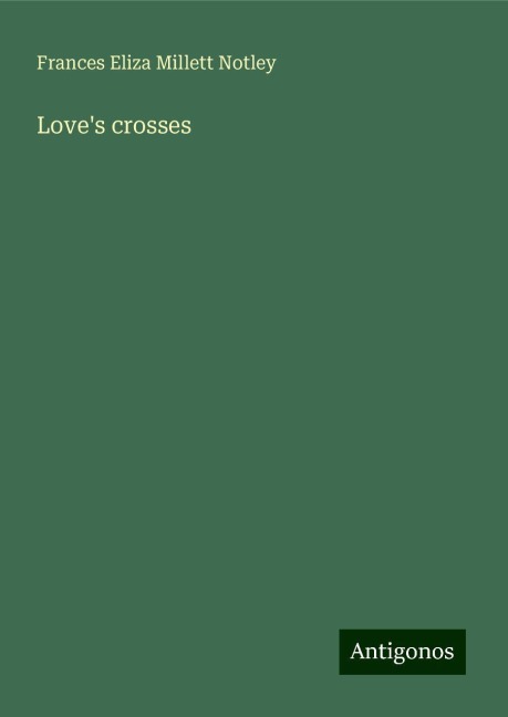 Loves crosses