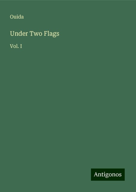 Under Two Flags: Vol. I
