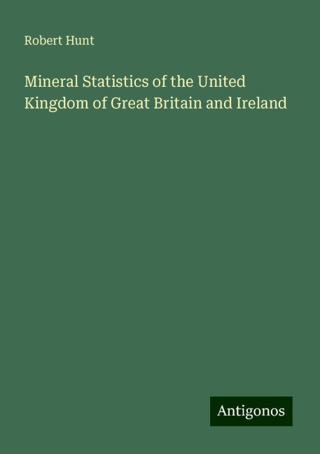 Mineral Statistics of the United Kingdom of Great Britain and Ireland