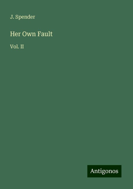Her Own Fault: Vol. II