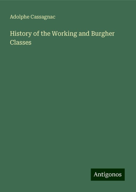 History of the Working and Burgher Classes