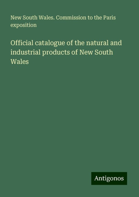 Official catalogue of the natural and industrial products of New South Wales