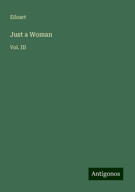 Just a Woman: Vol. III
