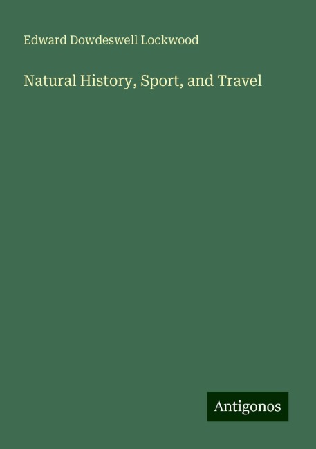 Natural History, Sport, and Travel