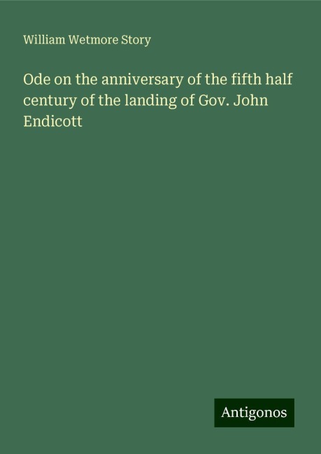 Ode on the anniversary of the fifth half century of the landing of Gov. John Endicott