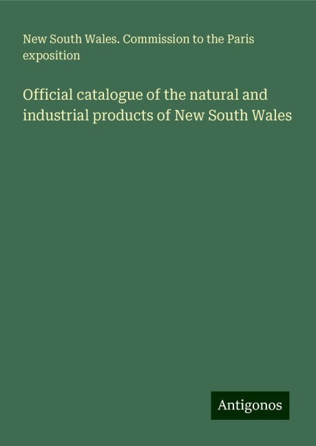 Official catalogue of the natural and industrial products of New South Wales