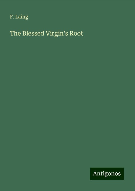 The Blessed Virgins Root