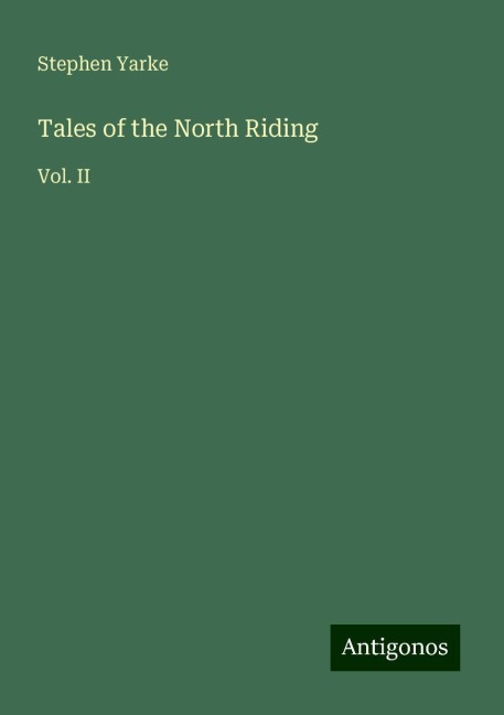 Tales of the North Riding: Vol. II