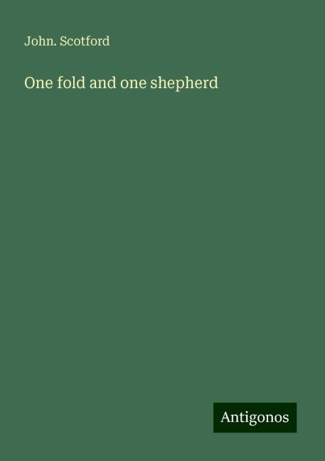One fold and one shepherd