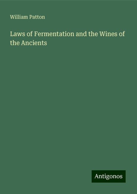 Laws of Fermentation and the Wines of the Ancients