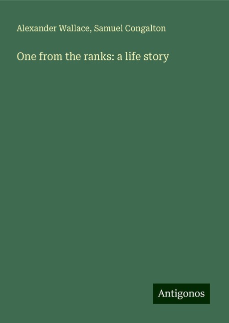 One from the ranks: a life story