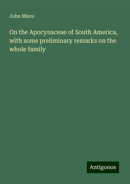 On the Apocynaceae of South America, with some preliminary remarks on the whole family