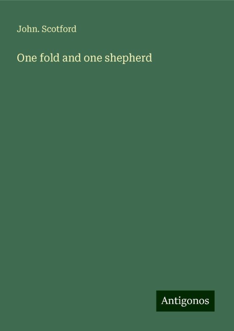 One fold and one shepherd