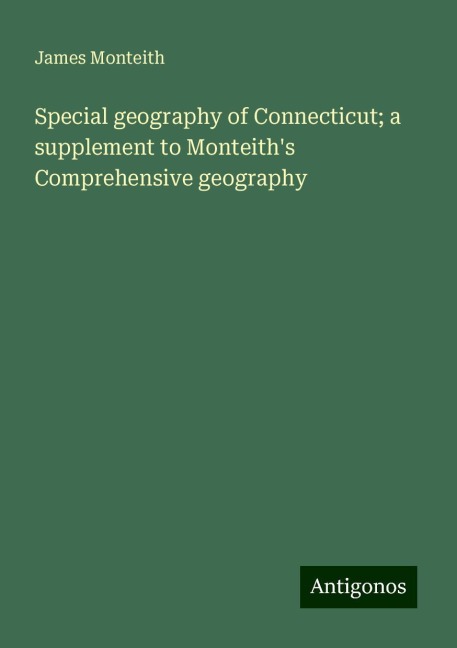 Special geography of Connecticut; a supplement to Monteiths Comprehensive geography