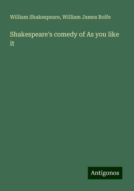 Shakespeares comedy of As you like it