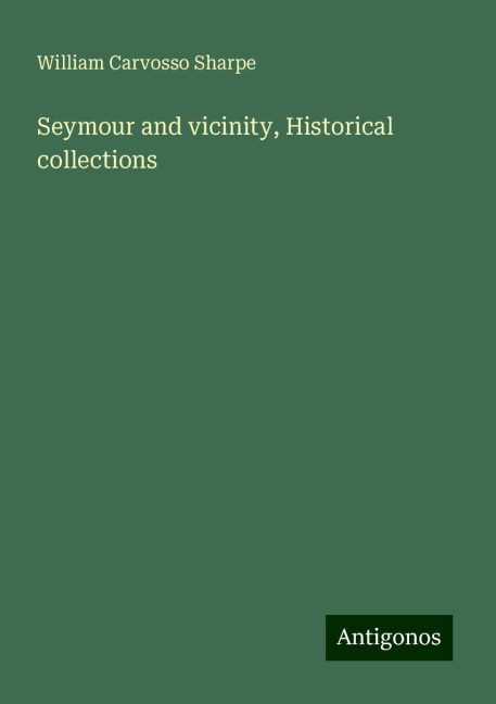 Seymour and vicinity, Historical collections