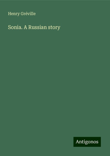 Sonia. A Russian story