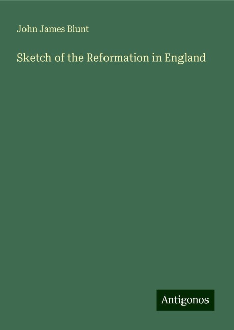 Sketch of the Reformation in England