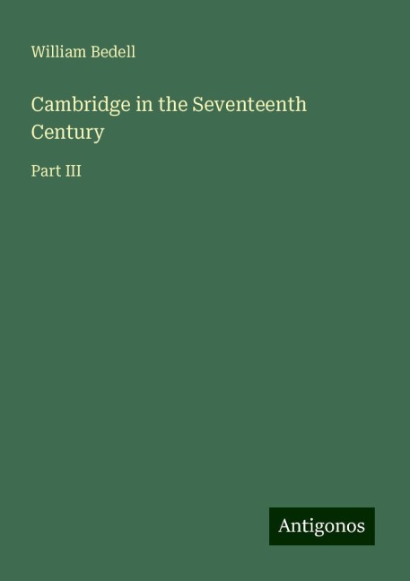 Cambridge in the Seventeenth Century: Part III