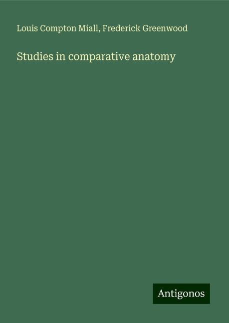 Studies in comparative anatomy
