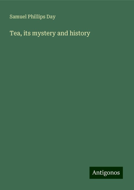 Tea, its mystery and history