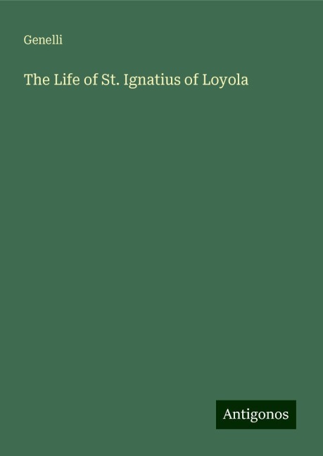 The Life of St. Ignatius of Loyola