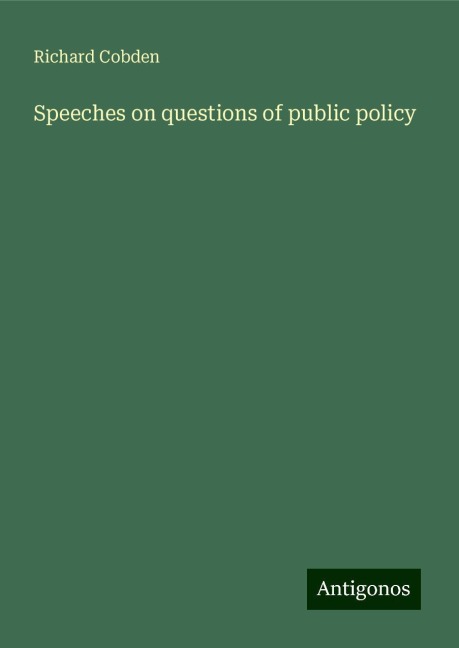 Speeches on questions of public policy