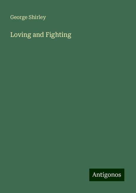 Loving and Fighting