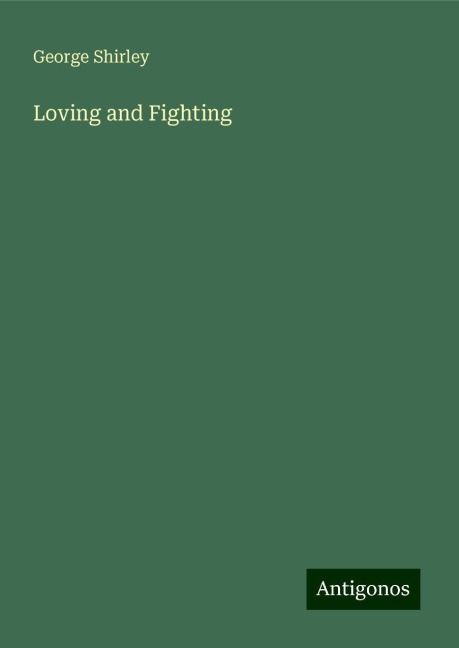 Loving and Fighting