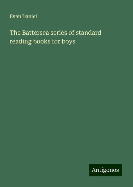 The Battersea series of standard reading books for boys