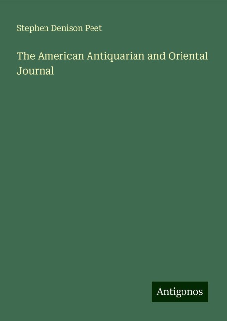 The American Antiquarian and Oriental Journal